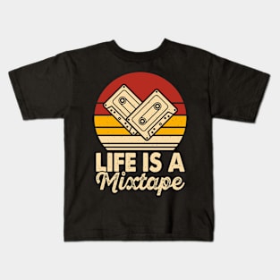 Life Is A Mixtape T shirt For Women Kids T-Shirt